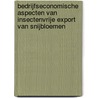 Bedrijfseconomische aspecten van insectenvrije export van snijbloemen door C. Ploeger
