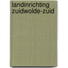 Landinrichting Zuidwolde-Zuid by M.J. Voskuilen
