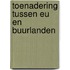 Toenadering tussen EU en buurlanden