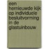 Een hernieuwde kijk op individuele besluitvorming in de glastuinbouw