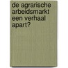 De agrarische arbeidsmarkt een verhaal apart? door M.M.M. Overbeek