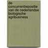 De concurrentiepositie van de Nederlandse biologische agribusiness door K.L. Zimmermann