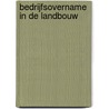 Bedrijfsovername in de landbouw door G.S. Venema