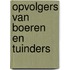 Opvolgers van boeren en tuinders