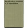 Warmte/kracht-installaties in de glastuinbouw by A.T.M. Verhoeven