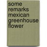 Some remarks mexican greenhouse flower door Verhaegh