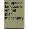 Europese landbouw en het plan macsharry door Onbekend