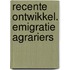 Recente ontwikkel. emigratie agrariers