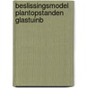 Beslissingsmodel plantopstanden glastuinb door Wilms