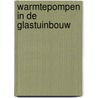 Warmtepompen in de glastuinbouw door Fonville