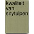 Kwaliteit van snytulpen
