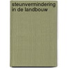 Steunvermindering in de landbouw by Rutten