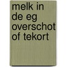 Melk in de eg overschot of tekort by Rutten