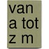 Van a tot z m