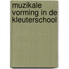 Muzikale vorming in de kleuterschool by Langelaar