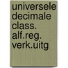 Universele decimale class. alf.reg. verk.uitg door Onbekend