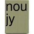 Nou jy