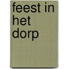 Feest in het dorp door Boersma Smit