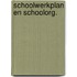 Schoolwerkplan en schoolorg.