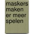 Maskers maken er meer spelen