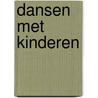 Dansen met kinderen by Doorn Last