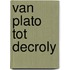 Van plato tot decroly