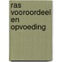 Ras vooroordeel en opvoeding