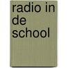 Radio in de school door Smits