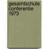 Gesamtschule conferentie 1973 by Unknown