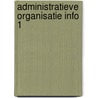 Administratieve organisatie info 1 by Unknown