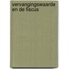 Vervangingswaarde en de fiscus door Limperg