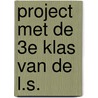 Project met de 3e klas van de l.s. by Joop Boomsma