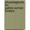 Physiologische en pathol.vormen kinders door Jo Kaiser