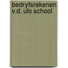 Bedryfsrekenen v.d. ulo school by Meulen