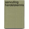 Aanvulling handelskennis door Zandbergen