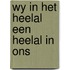 Wy in het heelal een heelal in ons