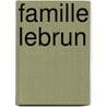 Famille lebrun door Nicholas Meyer