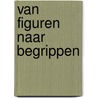 Van figuren naar begrippen by Hiele