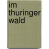 Im thuringer wald door Sapper