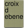 Croix d ebene by Rivoire