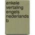 Enkele vertaling engels nederlands b