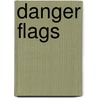 Danger flags door Valk