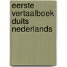 Eerste vertaalboek duits nederlands door Eriks