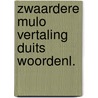 Zwaardere mulo vertaling duits woordenl. door Eriks