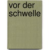 Vor der schwelle door Eriks