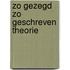 Zo gezegd zo geschreven theorie