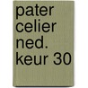 Pater celier ned. keur 30 door Ernest Claes