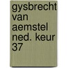 Gysbrecht van aemstel ned. keur 37 door Vondel