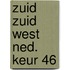 Zuid zuid west ned. keur 46