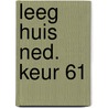 Leeg huis ned. keur 61 door M. Minco